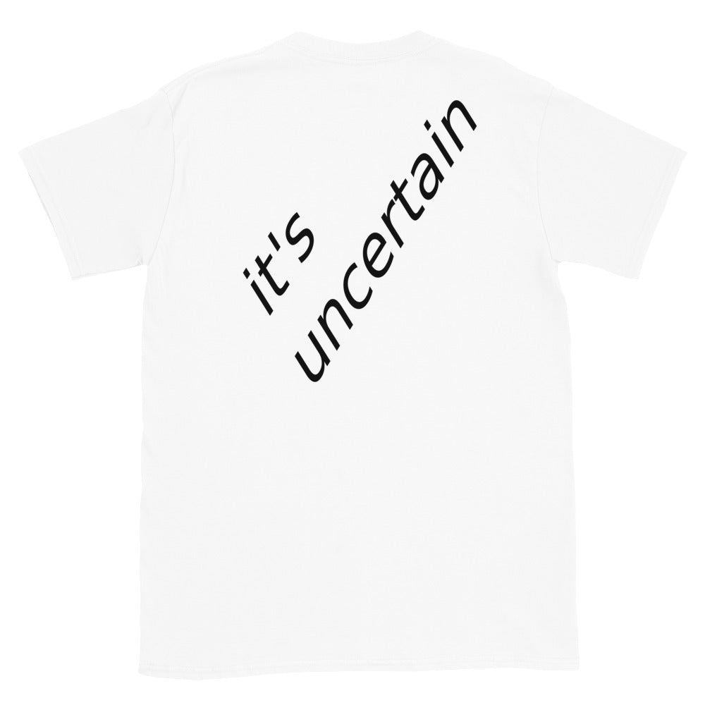 Short-Sleeve Unisex Uncertain T-Shirt